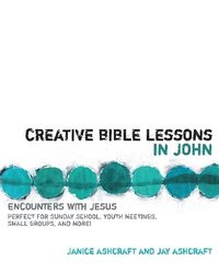 bokomslag Creative Bible Lessons in John