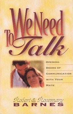 Robert G. Barnes, Rosemary Barnes, Robert Barnes, Rosemary J. Barnes - We Need to Talk, Häftad