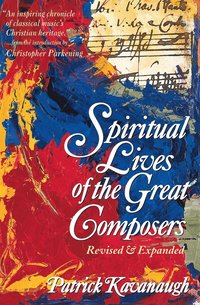bokomslag The Spiritual Lives of the Great Composers