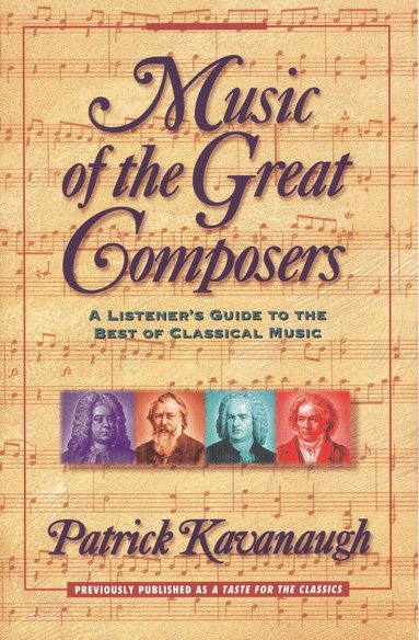 Patrick Kavanaugh - Music of the Great Composers, Häftad