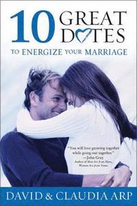 bokomslag 10 Great Dates to Energize Your Marriage
