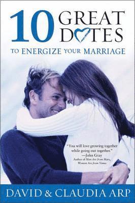 bokomslag 10 Great Dates to Energize Your Marriage: The Best Tips from the Marriage Alive Seminars