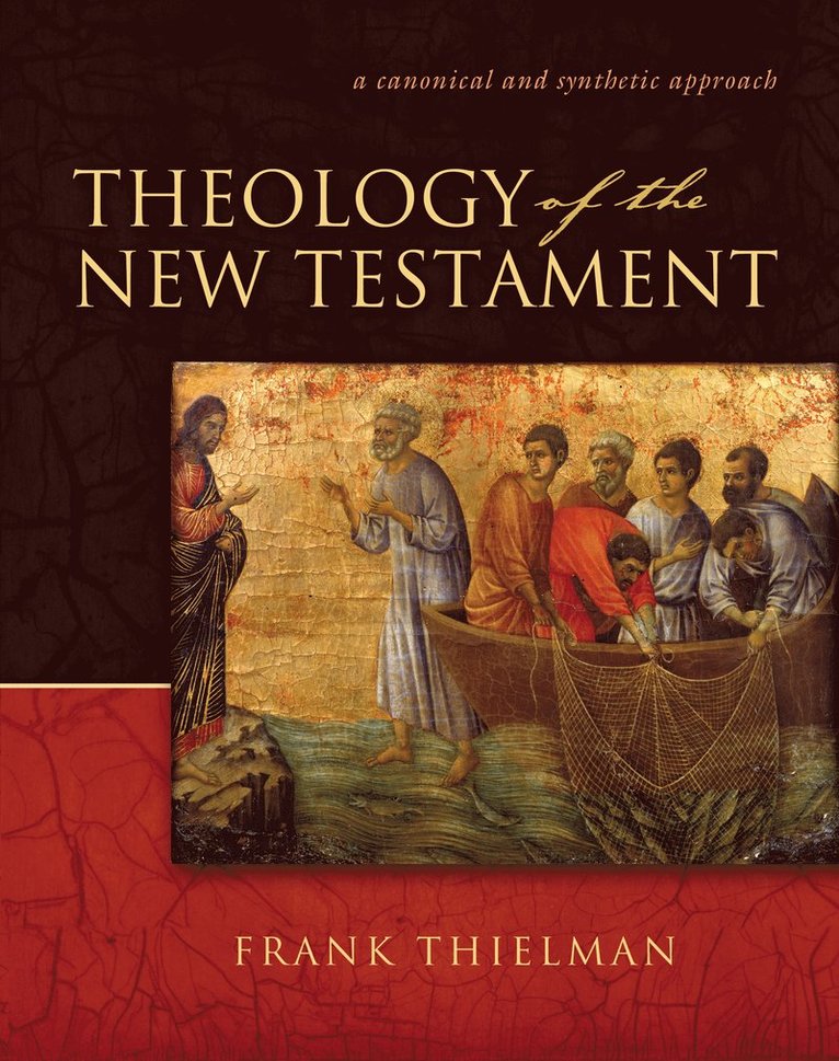 Frank S. Thielman, Frank Thielman - Theology of the New Testament, Inbunden