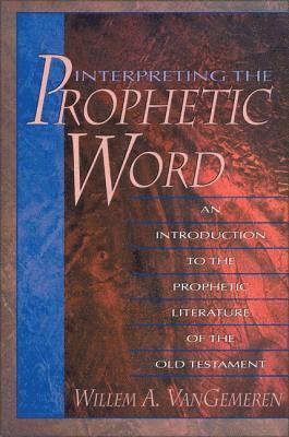 Interpreting the Prophetic Word 1