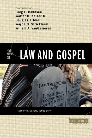 Greg L. Bahnsen, Wayne G. Strickland - Five Views on Law and Gospel, Häftad