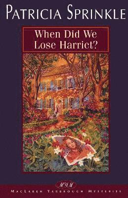 When Did We Lose Harriet? 1