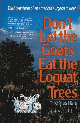 Thomas Hale - Don't Let the Goats Eat the Loquat Trees, Häftad