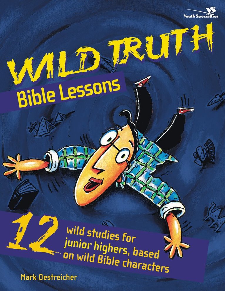 Wild Truth Bible Lessons