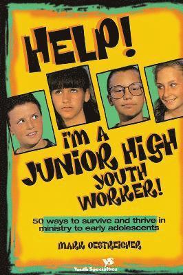 Help! I'm a Junior High Youth Worker! 1