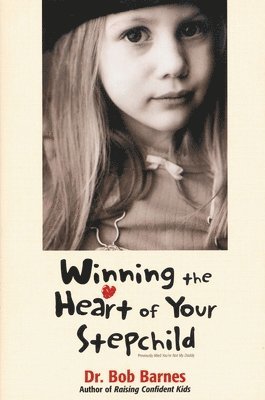 Winning the Heart of Your Stepchild 1