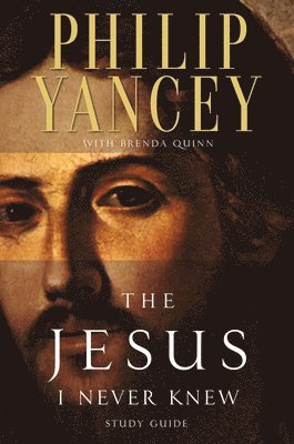 The Jesus I Never Knew Study Guide 1
