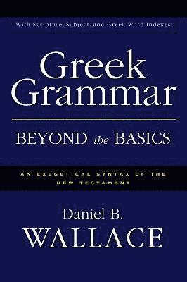 Greek Grammar Beyond the Basics 1