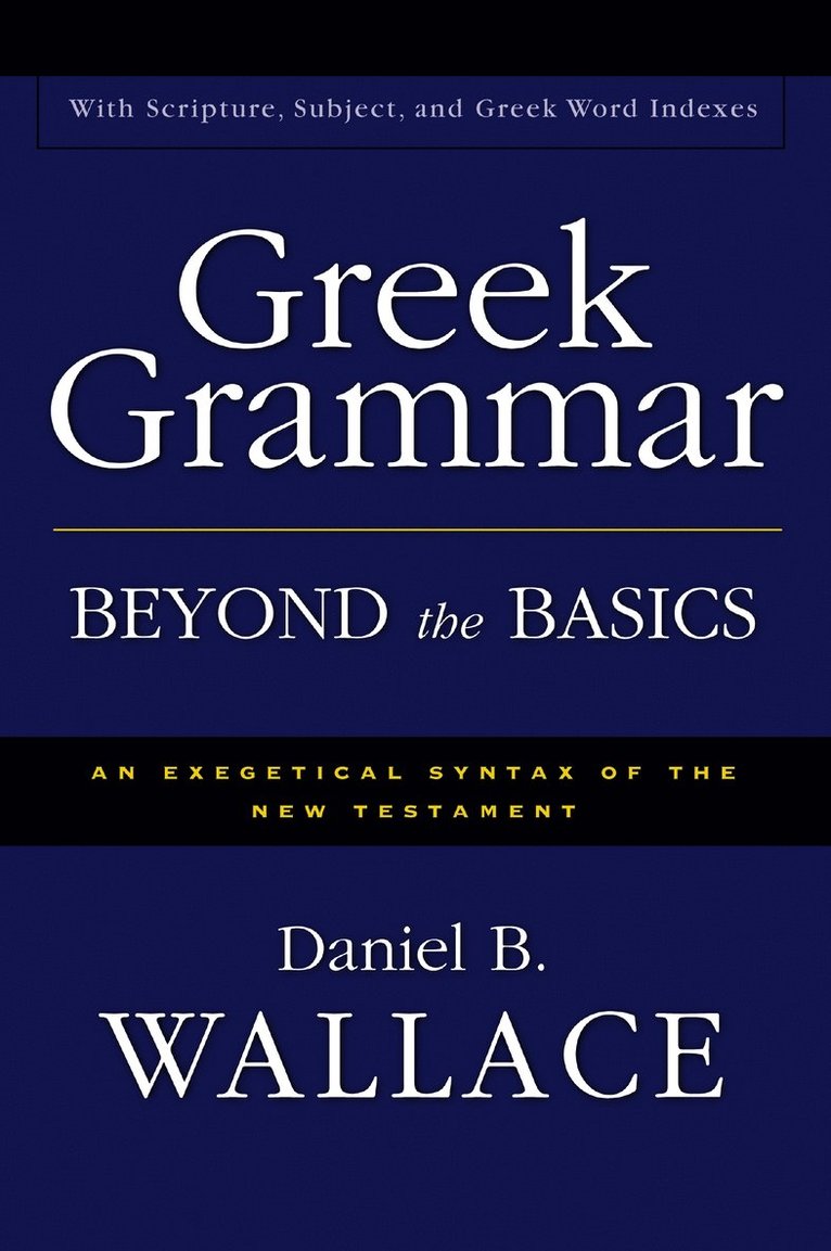 Greek Grammar Beyond the Basics 1