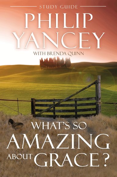 Philip Yancey - What's So Amazing About Grace? Study Guide, Häftad