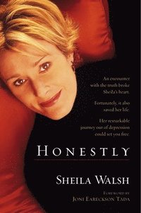 bokomslag Honestly: An Encounter with the Truth . . . a Remarkable Journey Out of Depression