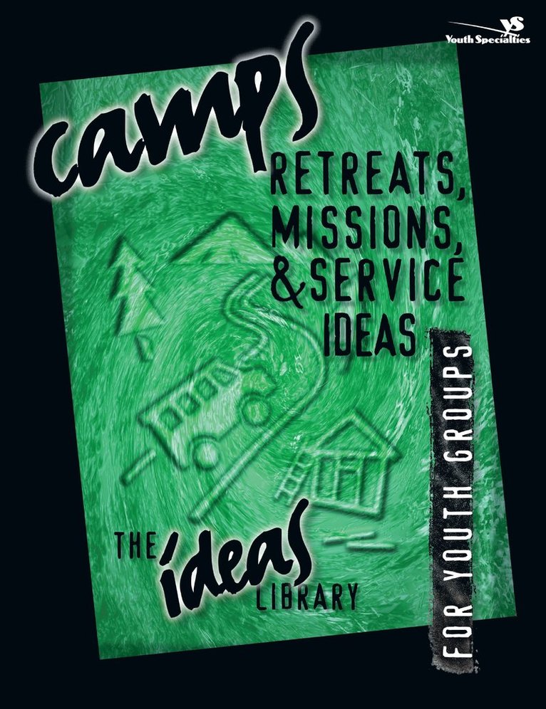 Youth Specialties, Zondervan Publishing - Camps, Retreats, Missions, and Service Ideas, Häftad