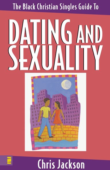 Chris Jackson - Black Christian Singles Guide to Dating and Sexuality, Häftad