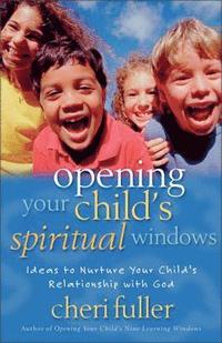 bokomslag Opening Your Child's Spiritual Windows