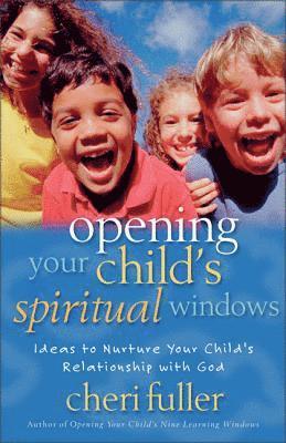 Opening Your Child's Spiritual Windows 1