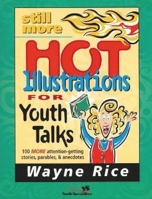 Still More Hot Illustrations for Youth Talks 1