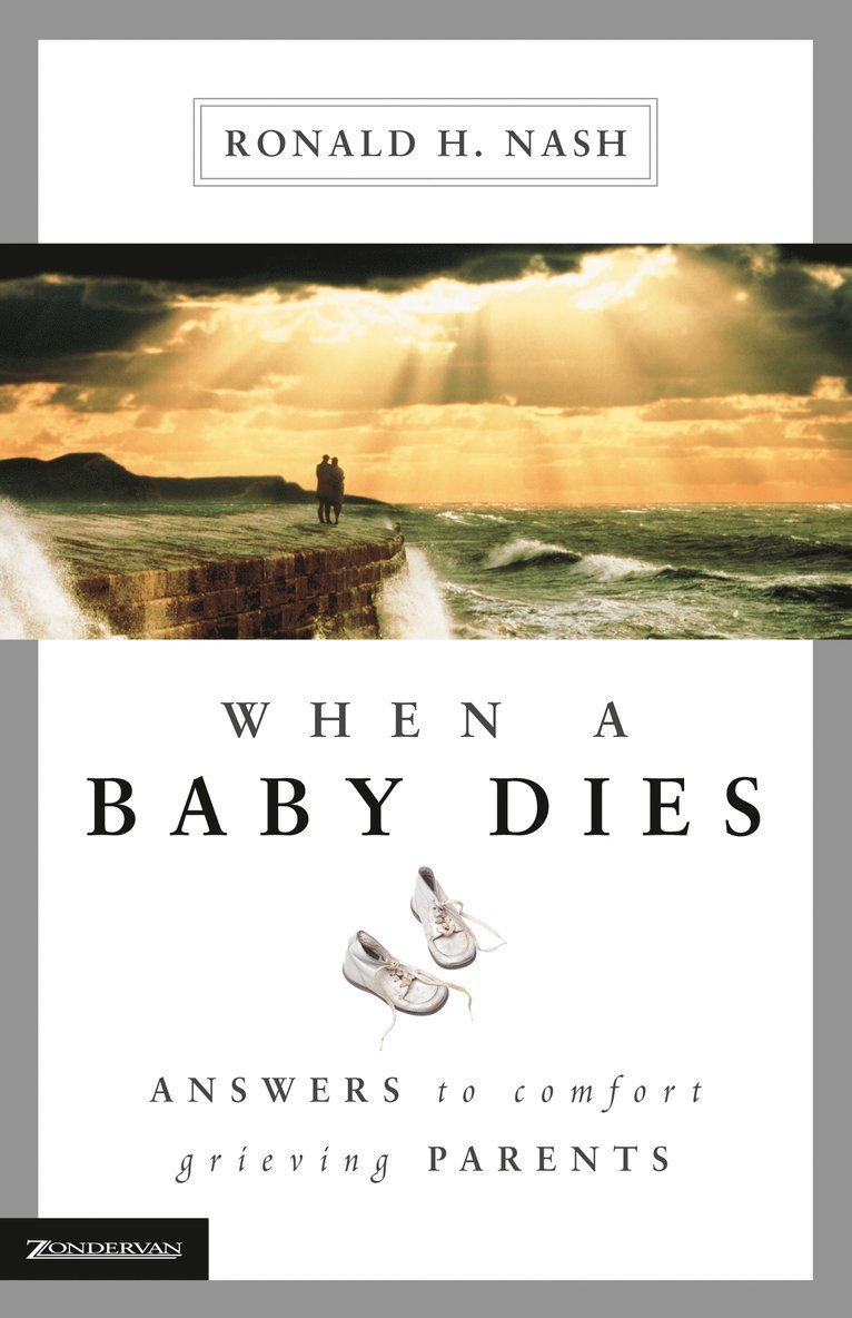 Ronald H. Nash - When a Baby Dies, Häftad