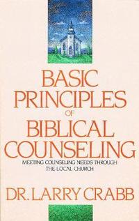 bokomslag Basic Principles of Biblical Counseling