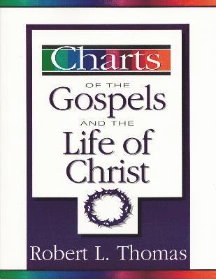 bokomslag Charts of the Gospels and the Life of Christ
