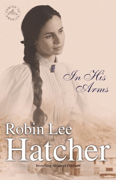 Robin Lee Hatcher - In His Arms, Häftad