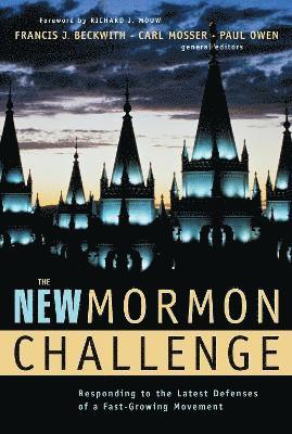 Beckwith/Mosser/Owen, Francis J. Beckwith, Carl Mosser - New Mormon Challenge, Häftad