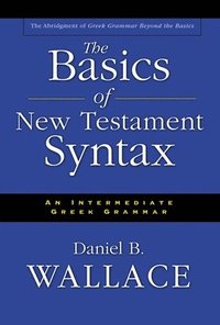 bokomslag The Basics of New Testament Syntax