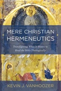 bokomslag Mere Christian Hermeneutics