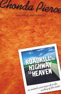 bokomslag Roadkill on the Highway to Heaven