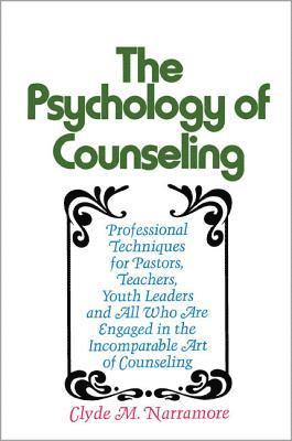 Clyde Narramore, Clyde M. Narramore - Psychology of Counseling, Häftad