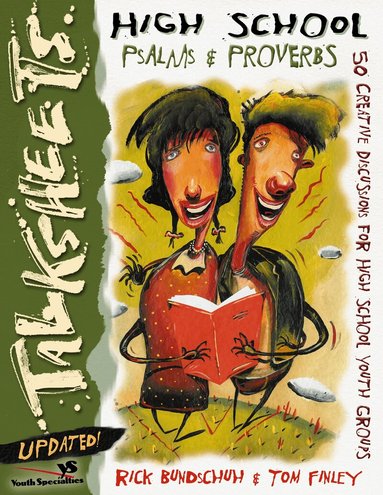 Rick Bundschuh, Tom Finley - High School Talksheets Psalms and Proverbs-Updated!, Häftad