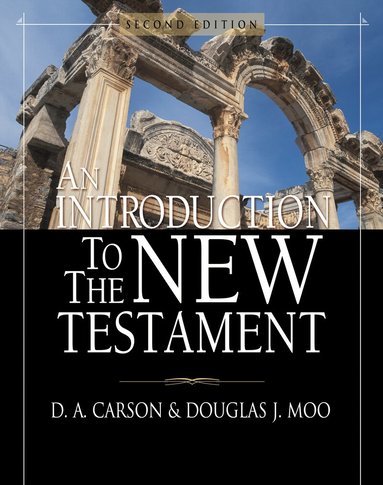 D. A. Carson, Douglas  J. Moo - Introduction to the New Testament, Inbunden