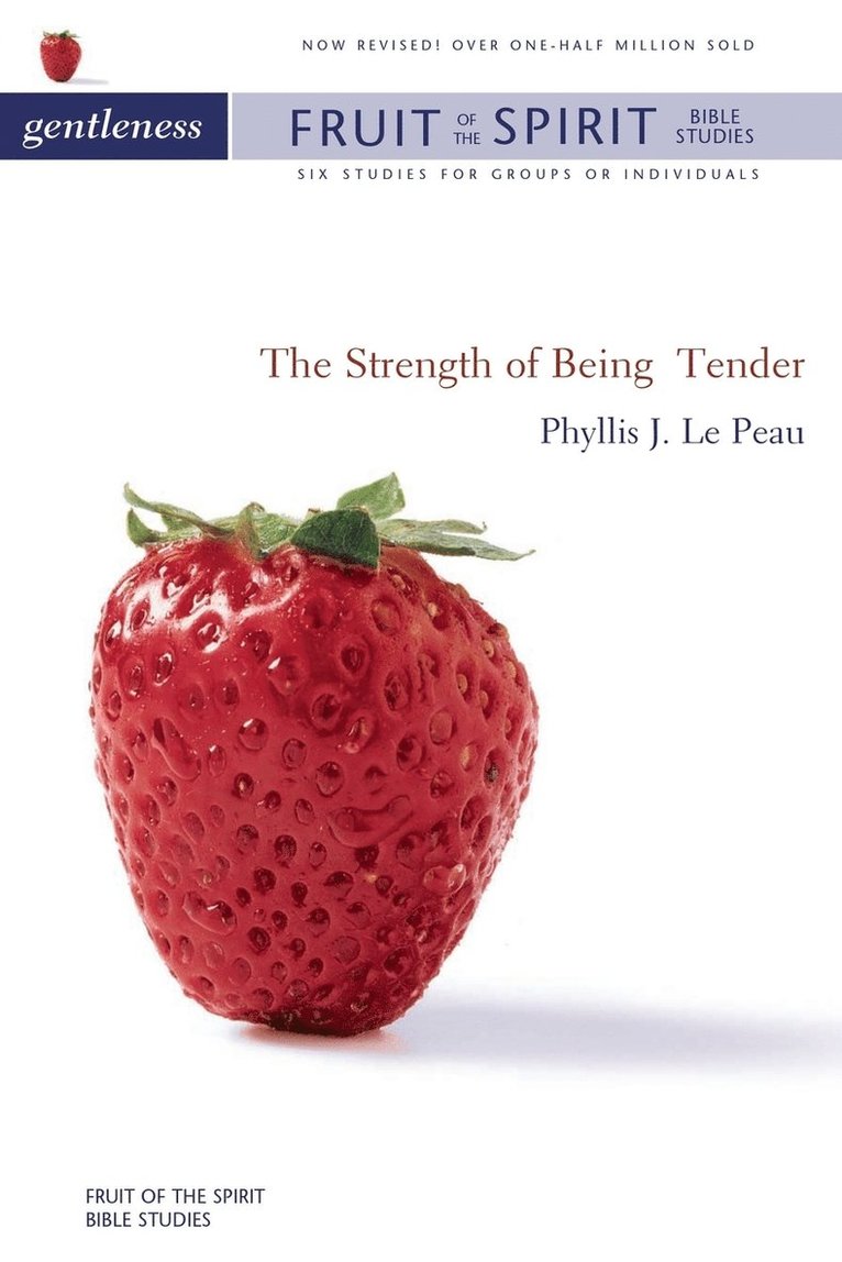 Phyllis J. Lepeau, Phyllis J. LePeau - Gentleness: The Strength of Being Tender, Häftad