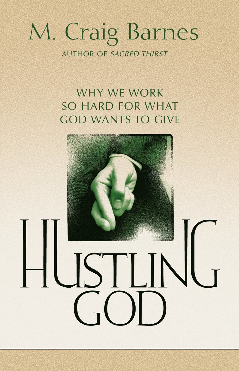 M. Craig Barnes, Craig Barnes, S. Craig Barnes - Hustling God, Häftad