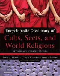bokomslag Encyclopedic Dictionary of Cults, Sects, and World Religions