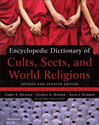 Encyclopedic Dictionary of Cults, Sects, and World Religions 1
