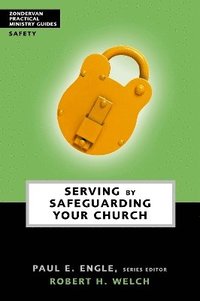 bokomslag Serving by Safeguarding Your Church