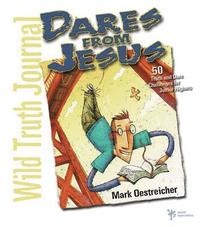 bokomslag Wild Truth Journal-Dares from Jesus