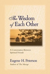 bokomslag The Wisdom of Each Other