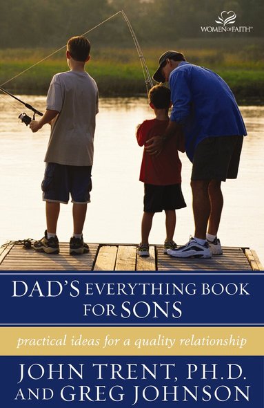 John Trent, Greg Johnson - Dad's Everything Book for Sons, Häftad