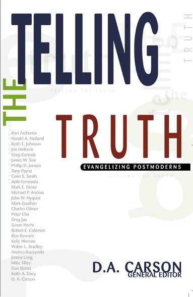 Zondervan Publishing, D. A. Carson - Telling the Truth, Häftad