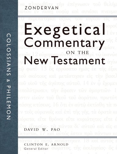 David W. Pao, Clinton E. Arnold, Clinton E Arnold - Colossians and Philemon, Inbunden