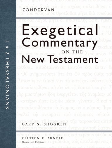 Gary Shogren, Clinton E. Arnold, Clinton E Arnold - 1 and 2 Thessalonians, Inbunden