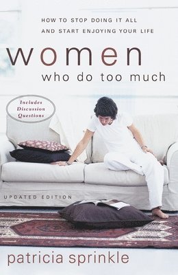 Women Who Do Too Much 1