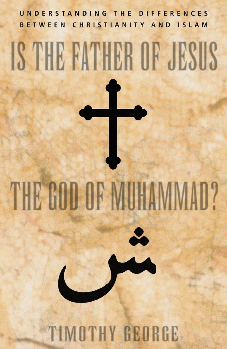 Is the Father of Jesus the God of Muhammad? 1