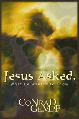 Jesus Asked. 1