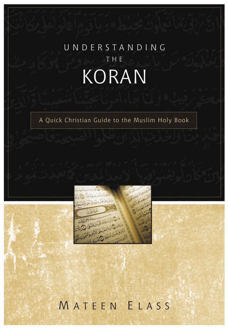 Mateen Elass - Understanding the Koran, Häftad